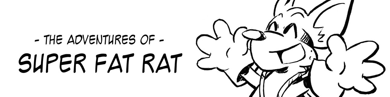 The Adventures of Super Fat Rat
